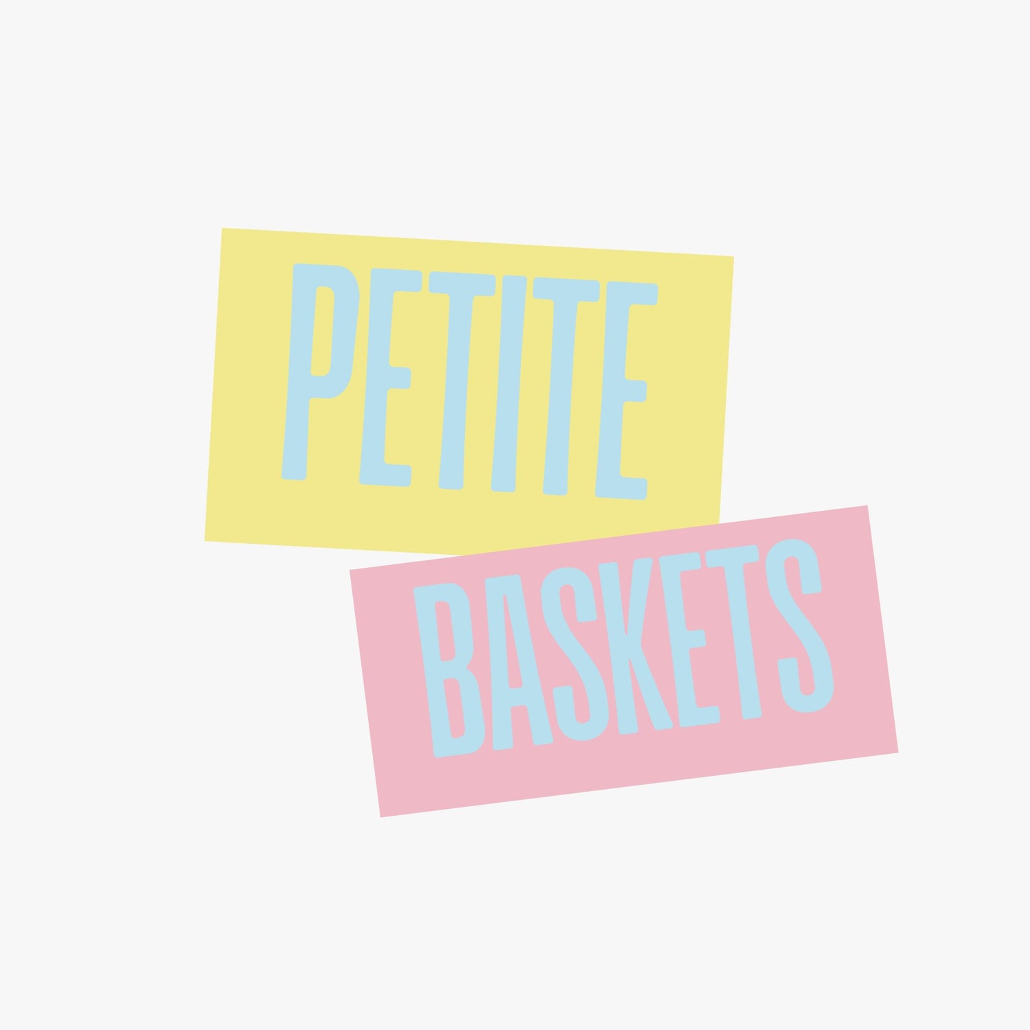 Petite Baskets